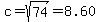 c=sqrt%2874%29=8.60