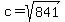 c=sqrt%28841%29