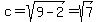 c=sqrt%289-2%29=sqrt%287%29