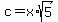 c=x%2Asqrt%285%29
