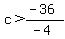c%3E%28-36%29%2F%28-4%29