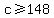 c%3E=148