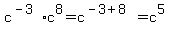 c%5E%28-3%29%2Ac%5E8=c%5E%28-3%2B8%29=c%5E5