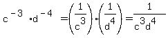 c%5E%28-3%29d%5E%28-4%29=%281%2Fc%5E3%29%281%2Fd%5E4%29=1%2F%28c%5E3d%5E4%29