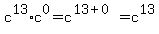 c%5E13%2Ac%5E0=c%5E%2813%2B0%29=c%5E13