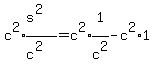 c%5E2%2Aexpr%28%28s%5E2%29%2F%28c%5E2%29%29=c%5E2%2Aexpr%281%5E%22%22%2Fc%5E2%29+-+c%5E2%2A1