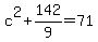 c%5E2%2B142%2F9=71