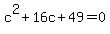 c%5E2%2B16c%2B49=0