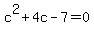 c%5E2%2B4c-7=0