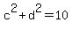 c%5E2%2Bd%5E2=10