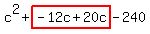 c%5E2%2Bhighlight%28-12c%2B20c%29-240