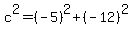 c%5E2=%28-5%29%5E2%2B%28-12%29%5E2