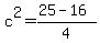 c%5E2=%2825-16%29%2F4