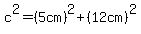 c%5E2=%285cm%29%5E2%2B%2812cm%29%5E2