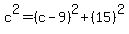 c%5E2=%28c-9%29%5E2%2B%2815%29%5E2