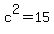 c%5E2=++15