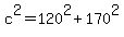 c%5E2=+120%5E2+%2B+170%5E2