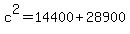 c%5E2=+14400+%2B+28900