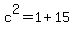 c%5E2=1%2B15