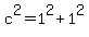 c%5E2=1%5E2%2B1%5E2