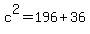 c%5E2=196%2B36