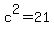 c%5E2=21