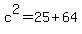 c%5E2=25%2B64