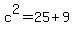 c%5E2=25%2B9