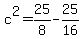 c%5E2=25%2F8-25%2F16