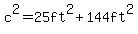c%5E2=25ft%5E2%2B144ft%5E2