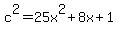 c%5E2=25x%5E2%2B8x%2B1