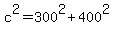 c%5E2=300%5E2%2B400%5E2