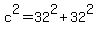 c%5E2=32%5E2%2B32%5E2