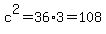 c%5E2=36%2A3=108