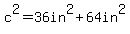 c%5E2=36.0in%5E2%2B64.0in%5E2
