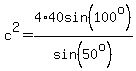 c%5E2=4%2A40sin%28100%5Eo%29%2Fsin%2850%5Eo%29