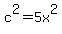 c%5E2=5x%5E2