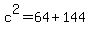 c%5E2=64%2B144+