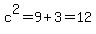 c%5E2=9%2B3=12