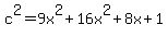 c%5E2=9x%5E2%2B16x%5E2%2B8x%2B1