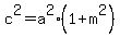 c%5E2=a%5E2%281%2Bm%5E2%29