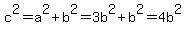 c%5E2=a%5E2%2Bb%5E2=3b%5E2%2Bb%5E2=4b%5E2