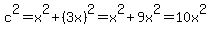 c%5E2=x%5E2%2B%283x%29%5E2=x%5E2%2B9x%5E2=10x%5E2