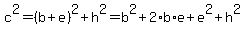 c%5E2+=+%28b%2Be%29%5E2%2Bh%5E2+=+b%5E2%2B2%2Ab%2Ae%2Be%5E2%2Bh%5E2