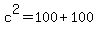 c%5E2+=+100%2B100