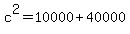 c%5E2+=+10000+%2B+40000