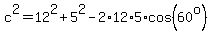 c%5E2+=+12%5E2+%2B+5%5E2+-+2%2A12%2A5%2Acos%2860%5Eo%29