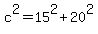 c%5E2+=+15%5E2%2B20%5E2