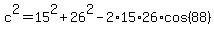 c%5E2+=+15%5E2+%2B+26%5E2+-+2%2A15%2A26%2Acos%2888%29