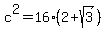 c%5E2+=+16%2A%282+%2B+sqrt%283%29%29